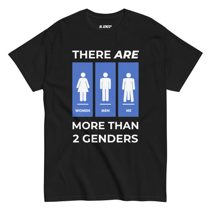 There ARE More Than 2 Genders Black Tee